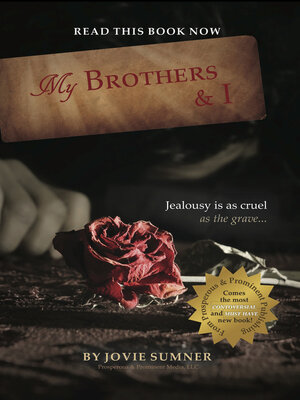 cover image of My Brothers & I: Jealousy Is Cruel As the Grave...